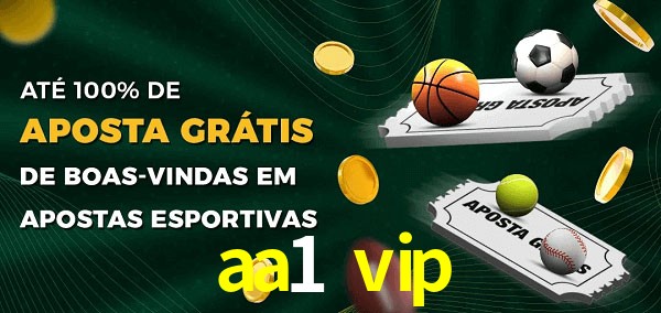 aa1 vip Ate 100% de Aposta Gratis