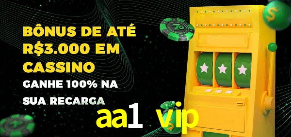 aa1 vip melhor bônus de depósito