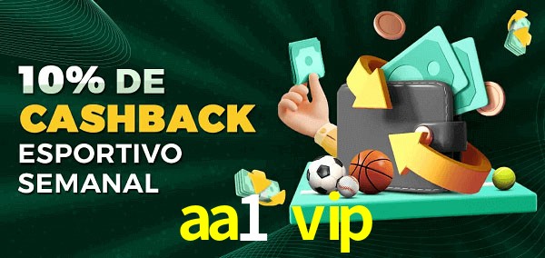 10% de bônus de cashback na aa1 vip